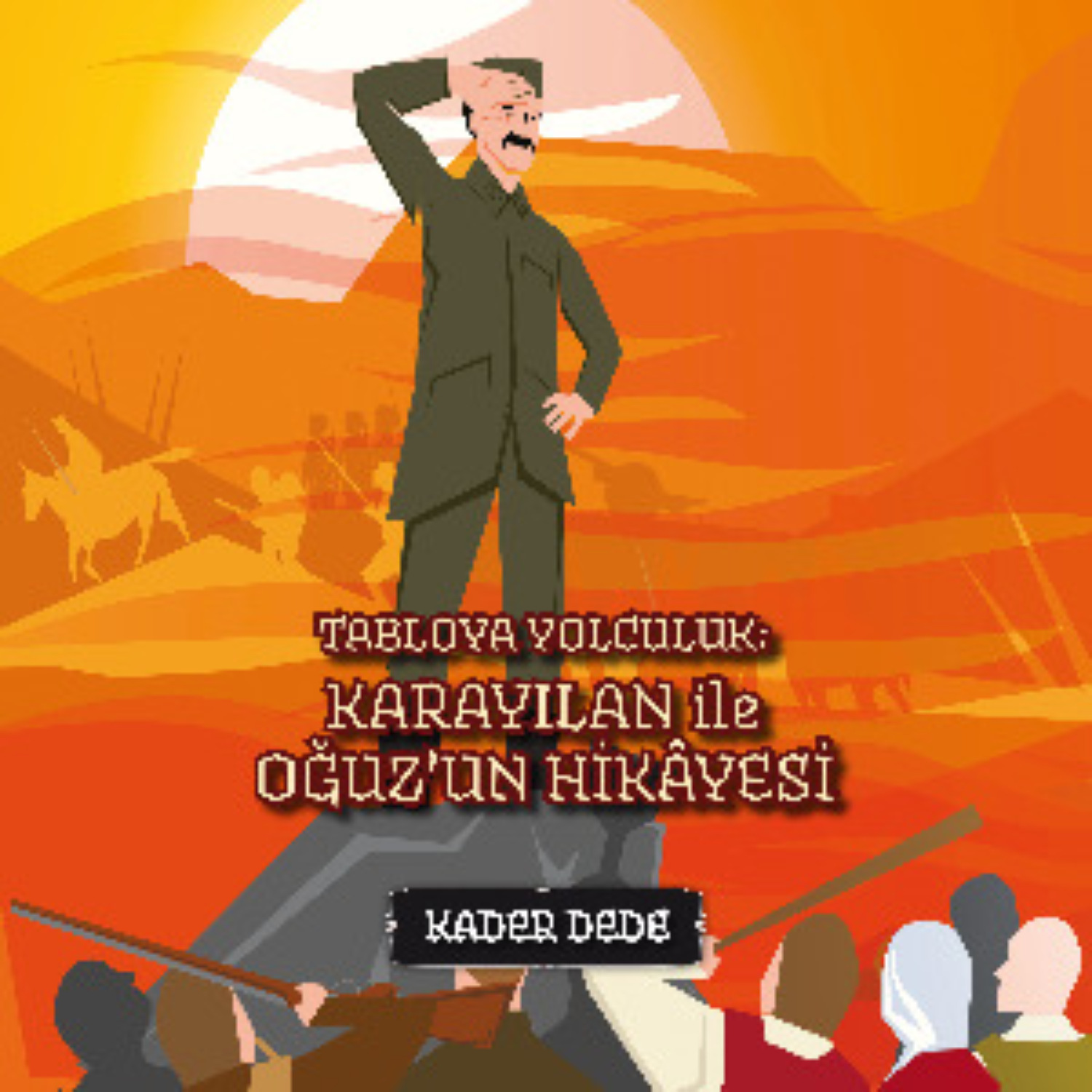 Обложка книги «Antep Hikâyeleri - Tabloya Yolculuk: Karayılan ile Oğuz'un Hikâyesi»