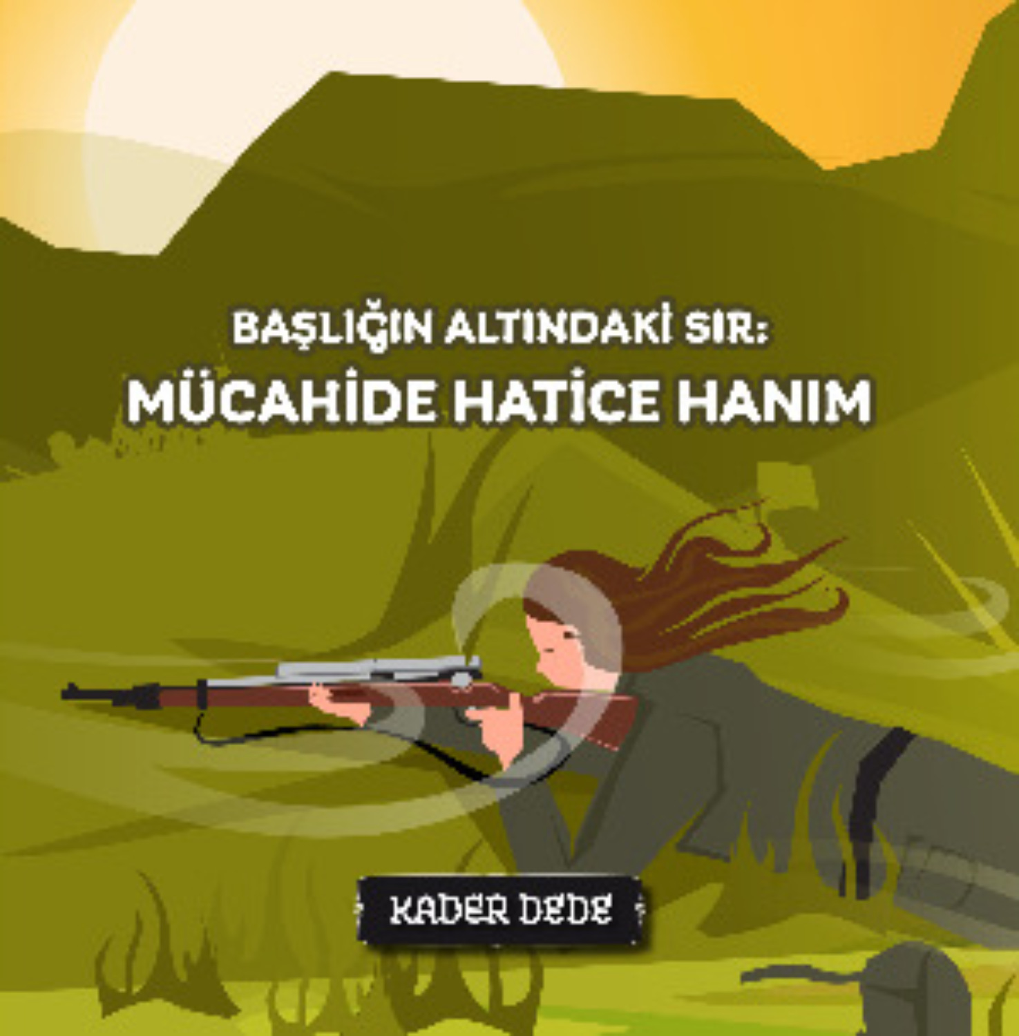 Обложка книги «Çanakkale Kahramanlarının Hikâyeleri - Başlığın Altındaki Sır: Mücahide Hatice Hanım»