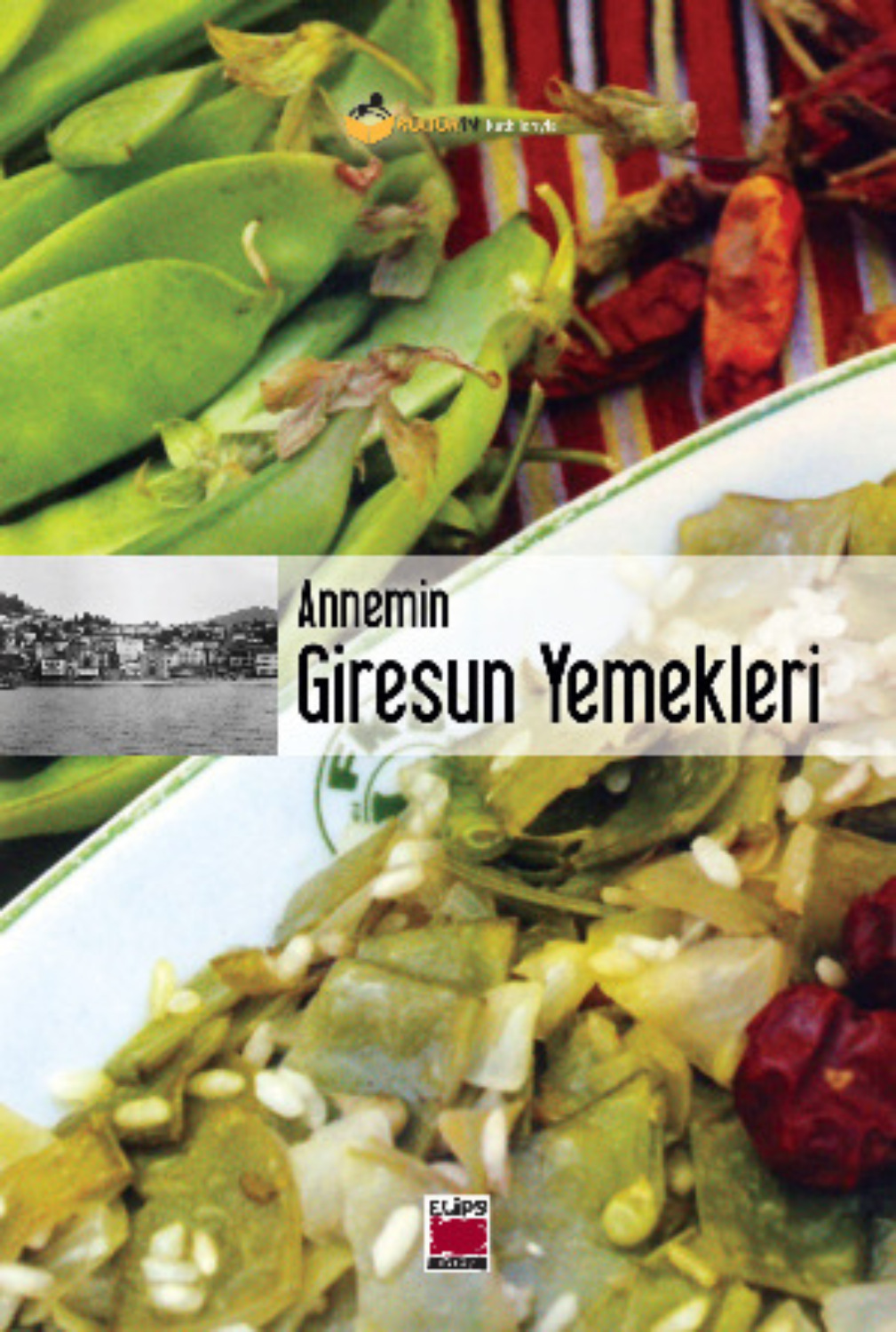 Обложка книги «Annemin Giresun Yemekleri»