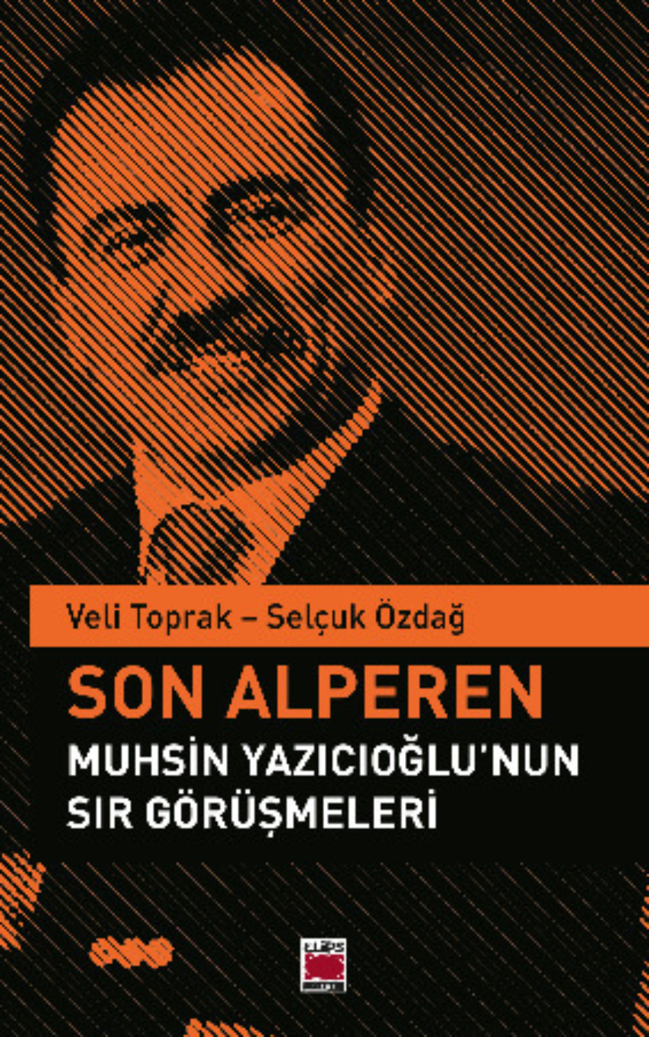 Обложка книги «Son Alperen Muhsin Yazıcıoğlu’nun Sır Görüşmeleri»