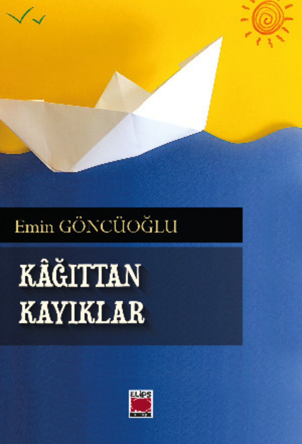 Обложка книги «Kâğıttan Kayıklar»
