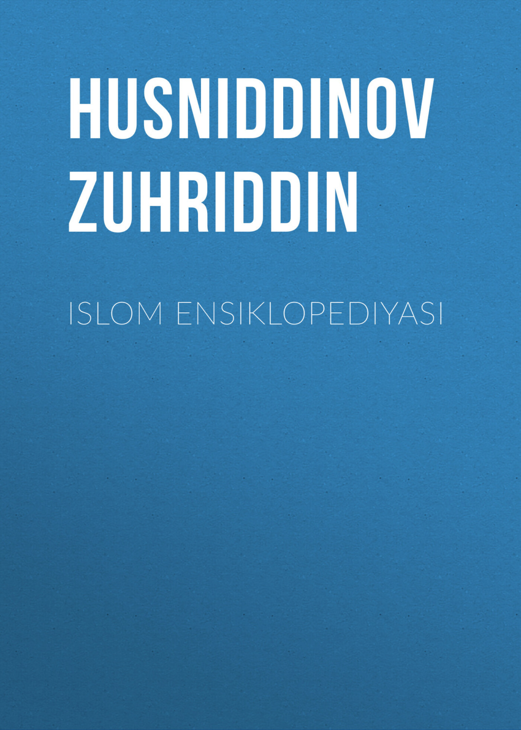 Обложка книги «ISLOM ENSIKLOPEDIYASI»