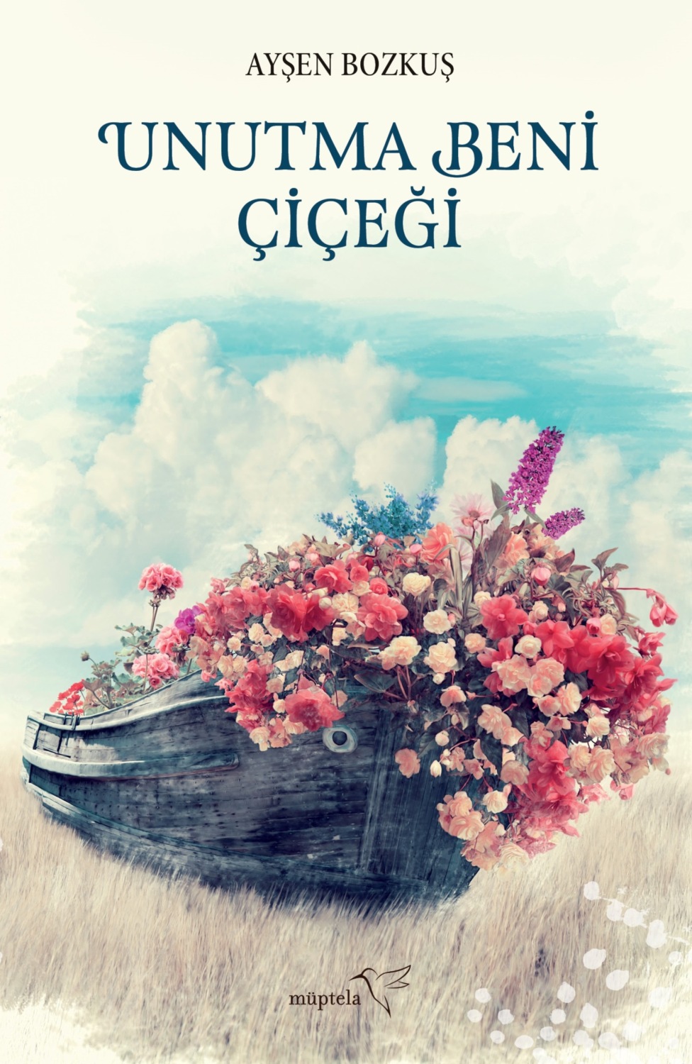 Обложка книги «Unutma beni çiçeği»