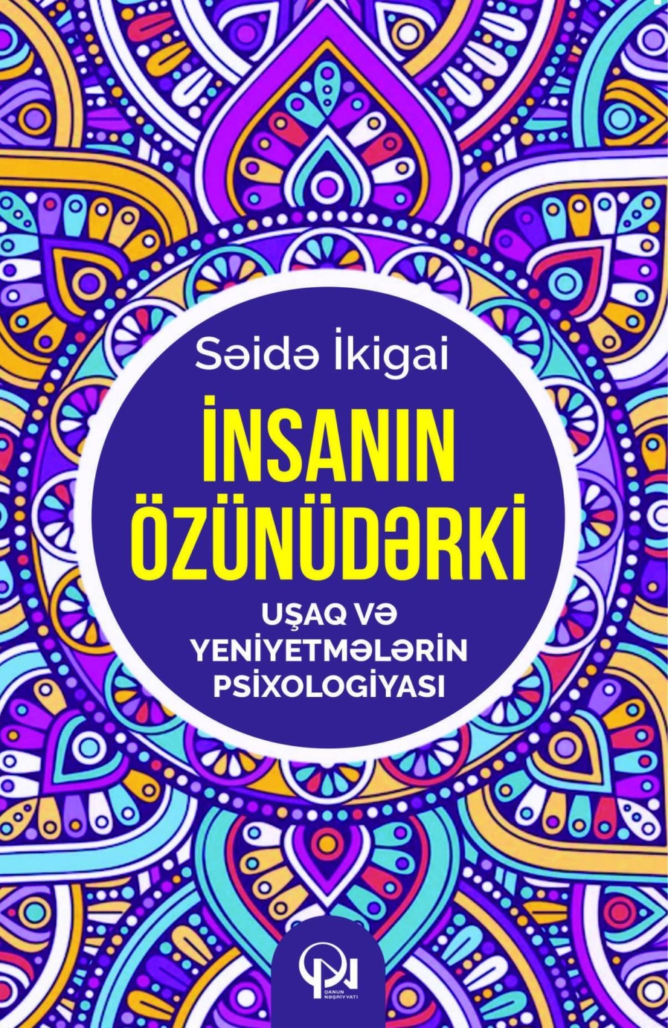 Обложка книги «İnsanın özünüdərki... Uşaq və yeniyetmələrin psixologiyası»