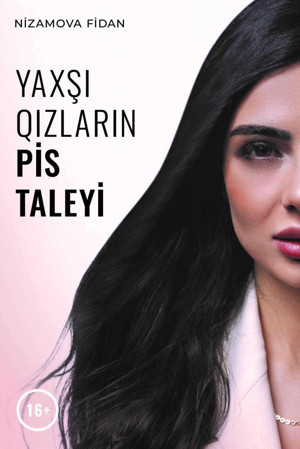 Обложка книги «Yaxşı qızların pis taleyi»