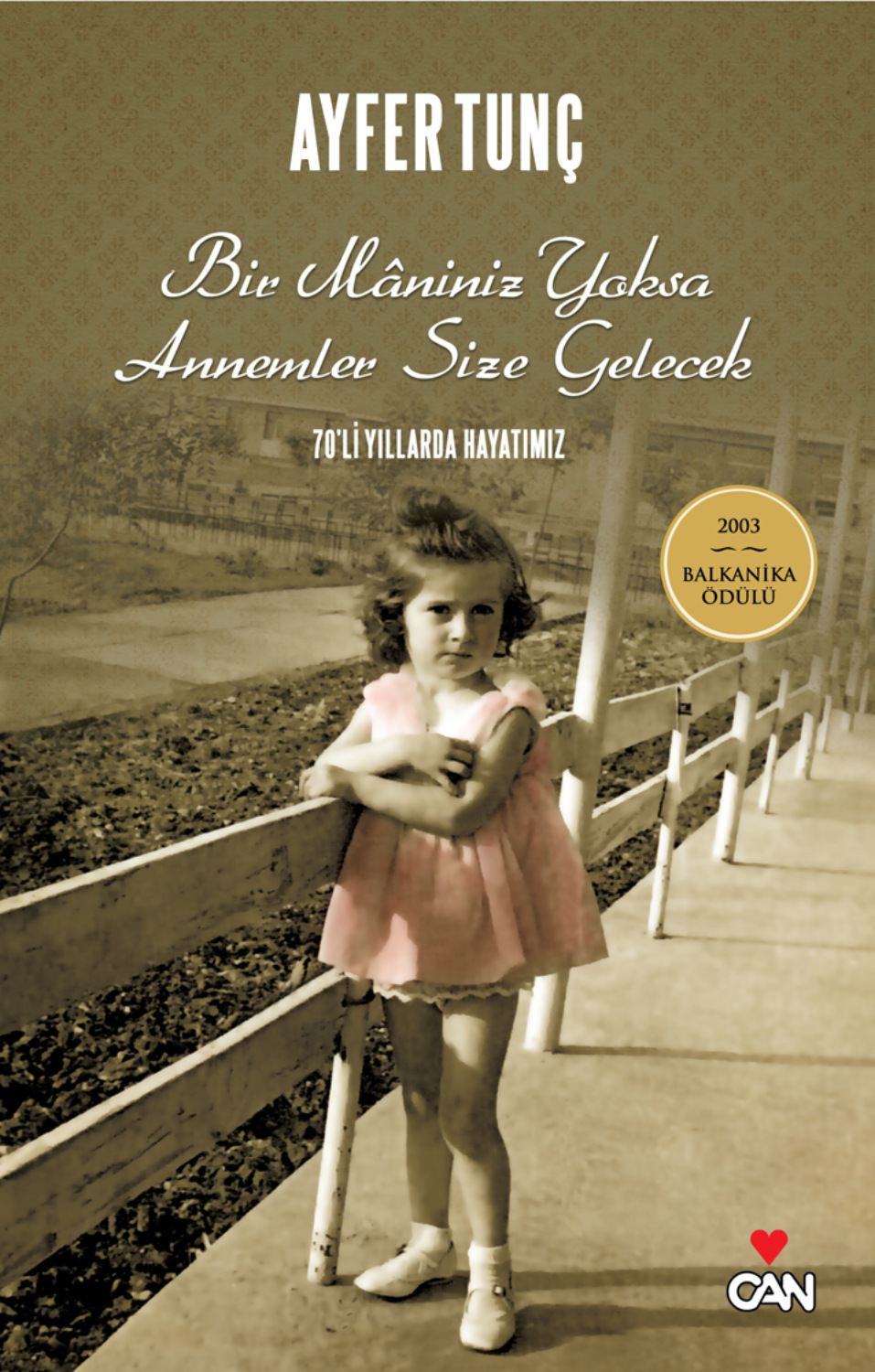 Обложка книги «Bir Maniniz Yoksa Annemler Size Gelecek»