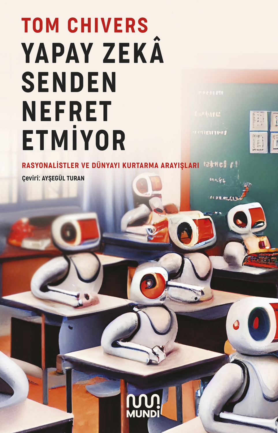 Обложка книги «Yapay Zekâ Senden Nefret Etmiyor»