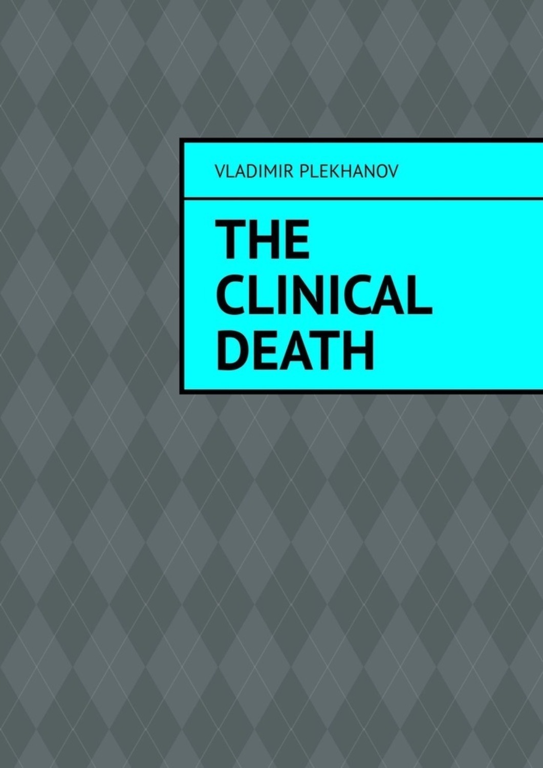 Обложка книги «The clinical death»
