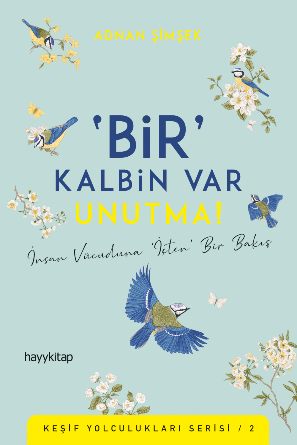 Обложка книги «BİR KALBİN VAR UNUTMA!»