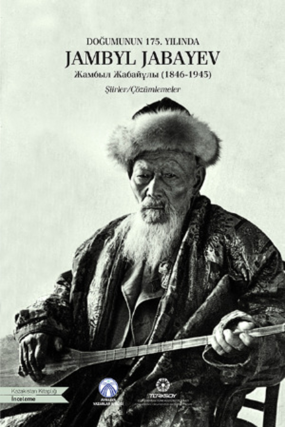 Обложка книги «Doğumunun 175. Yılında Jambyl Jabayev»