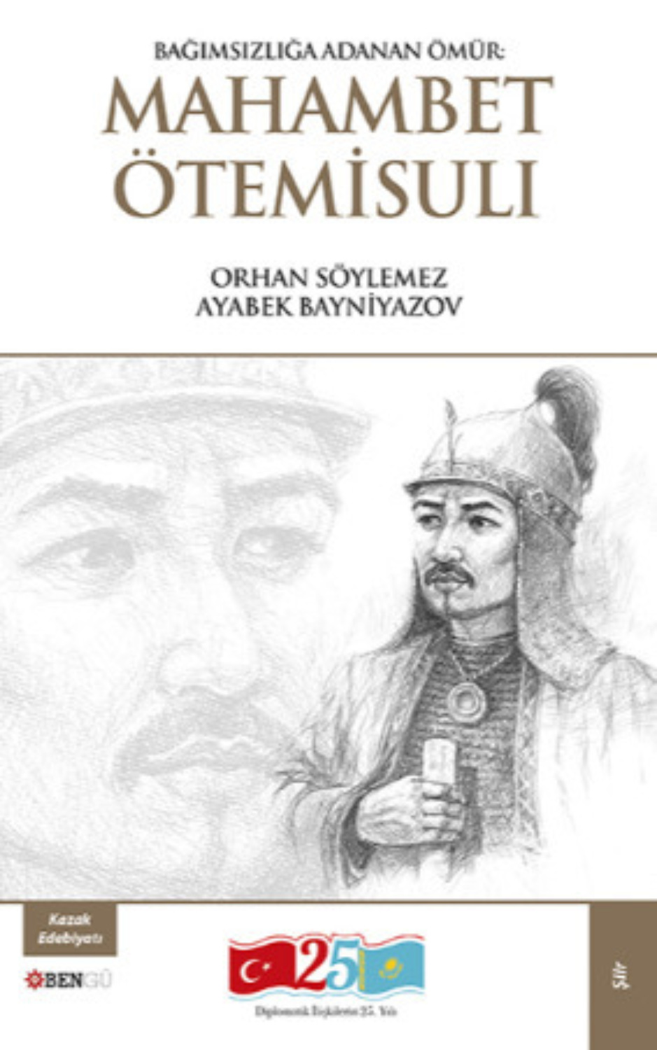Обложка книги «Bağımsızlığa Adanan Ömür: Mahambet Ötemisulı»