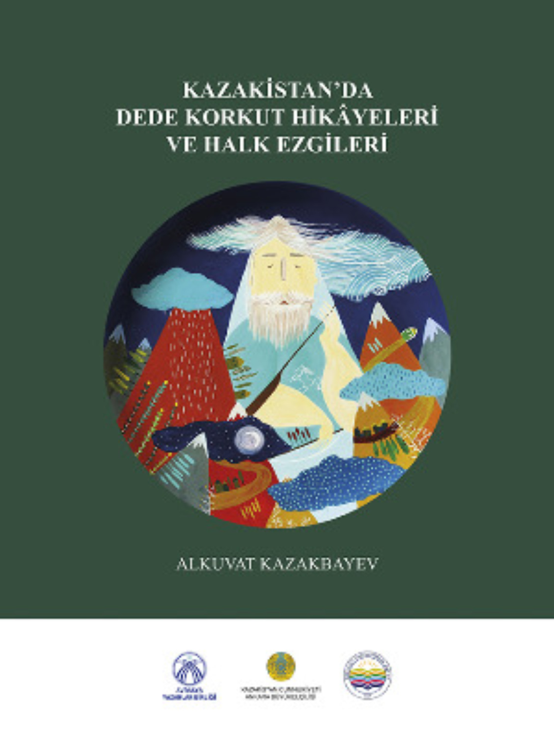 Обложка книги «Kazakistan'da Dede Korkut Hikayeleri»