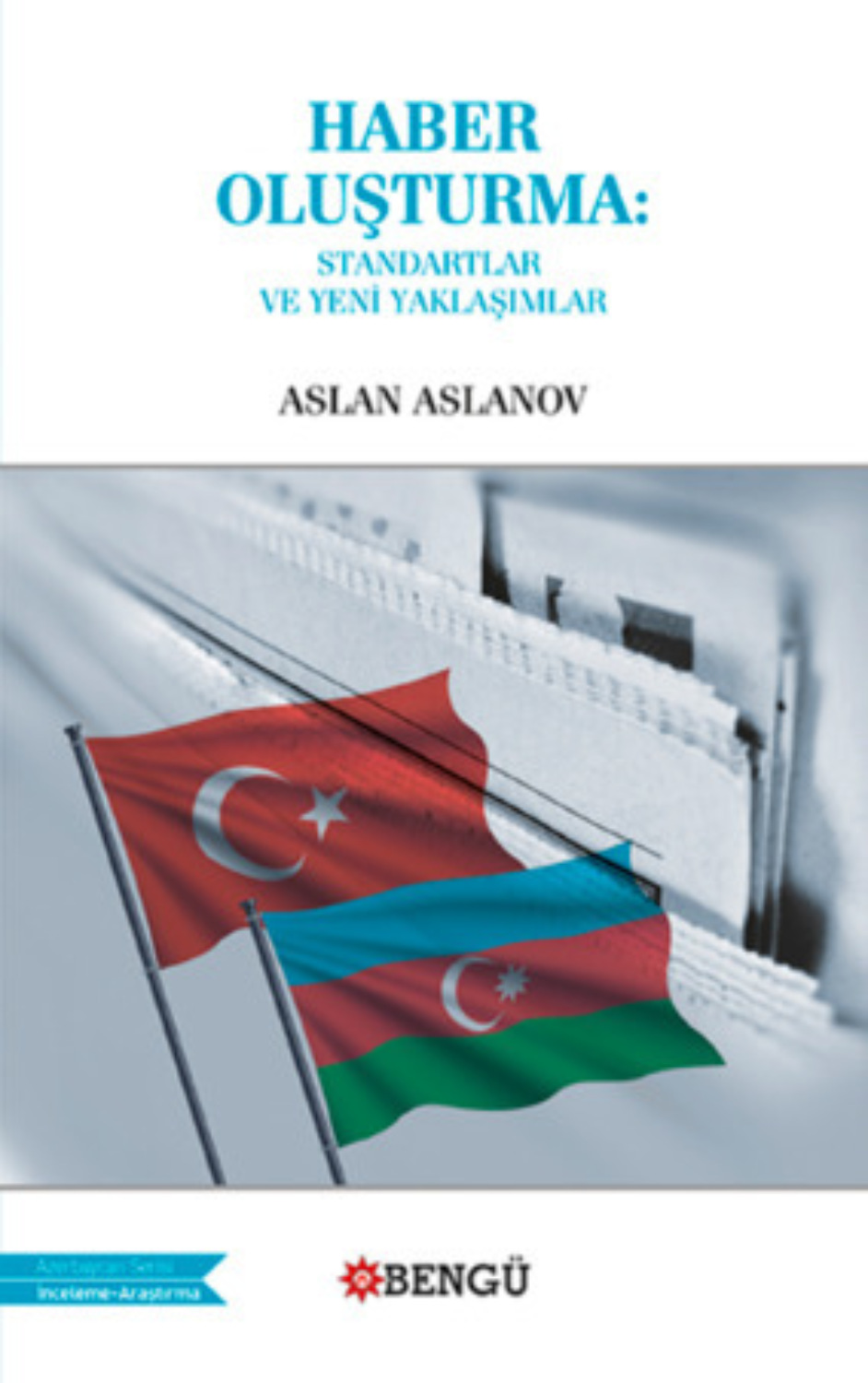 Обложка книги «Haber Oluşturma: Standartlar ve Yeni Yaklaşımlar»
