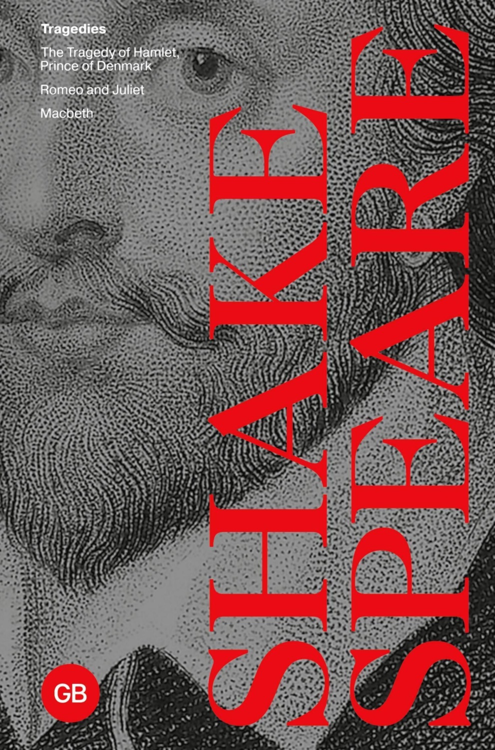 Обложка книги «Tragedies: The Tragedy of Hamlet, Prince of Denmark. Romeo and Juliet. Macbeth / Трагедии: Трагедия Гамлета, принца Датского. Ромео и Джульетта. Макбет»