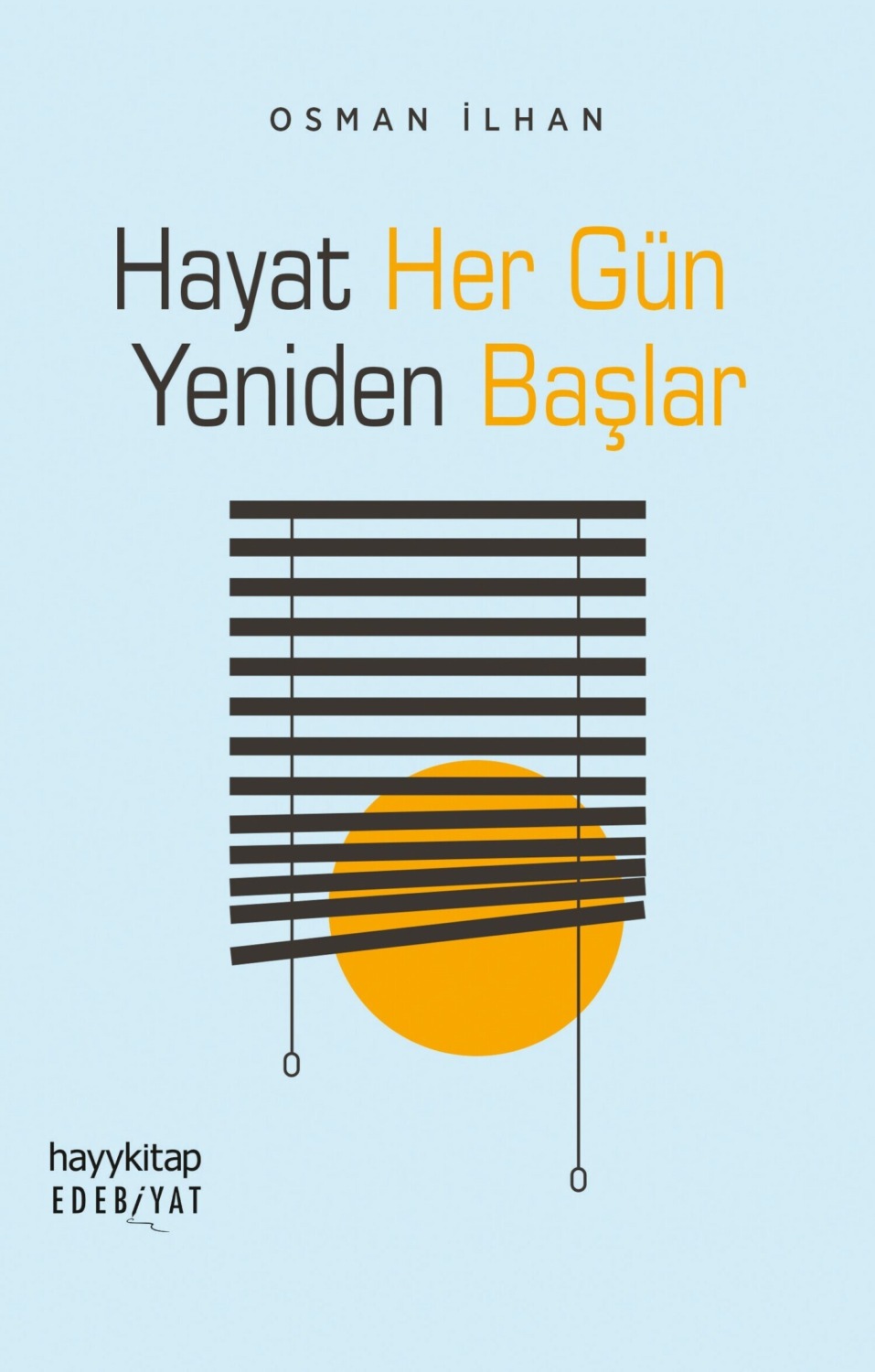 Обложка книги «Hayat Her Gün Yeniden Başlar»
