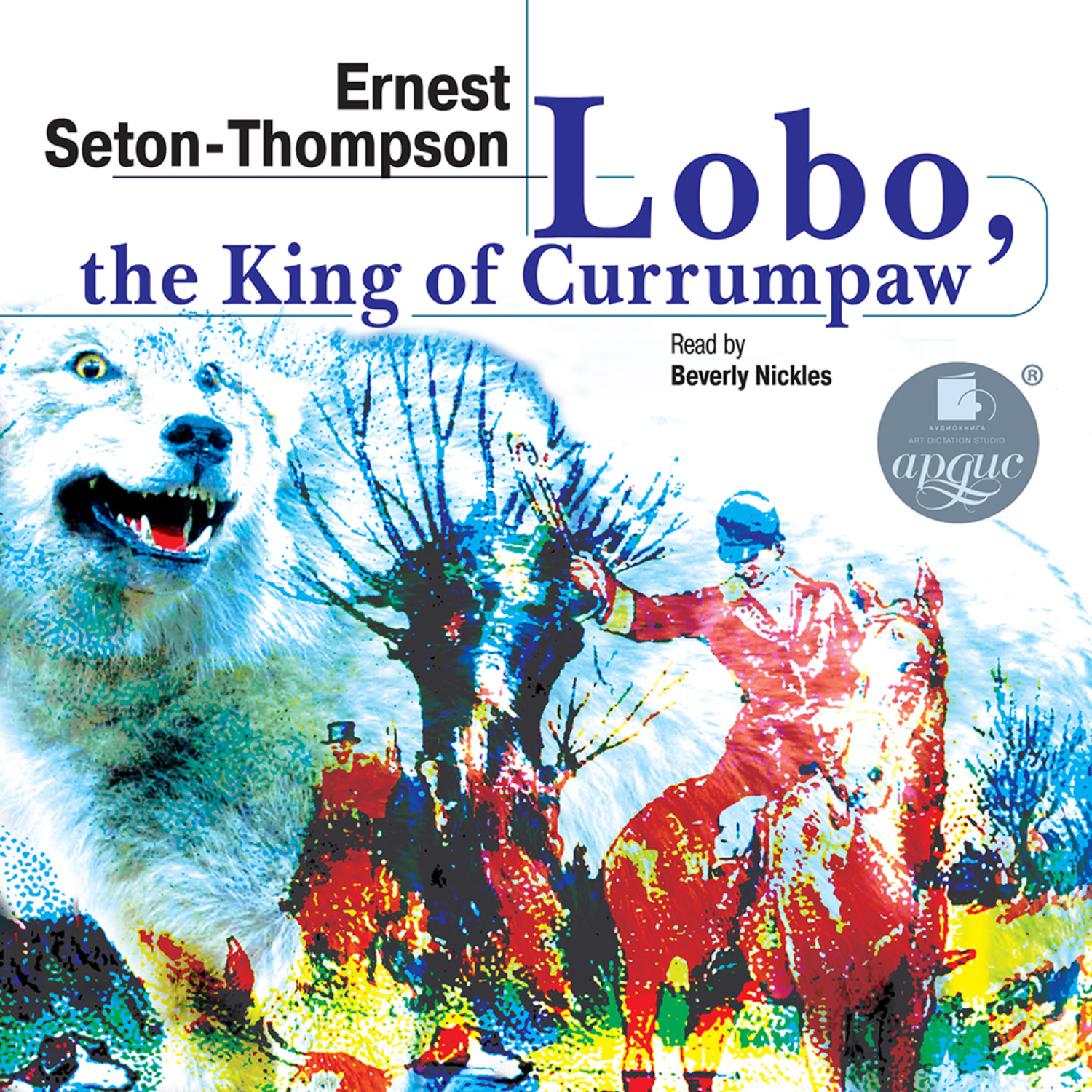 Обложка книги «Lobo, the King of Currumpaw. Stories»