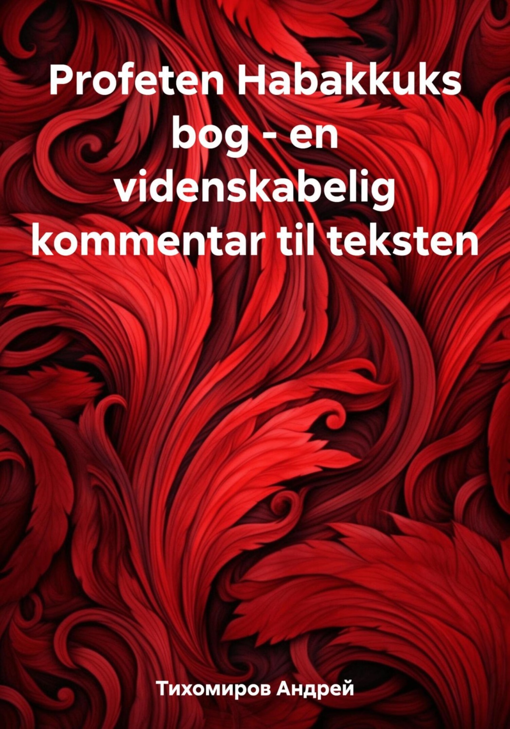 Обложка книги «Profeten Habakkuks bog – en videnskabelig kommentar til teksten»
