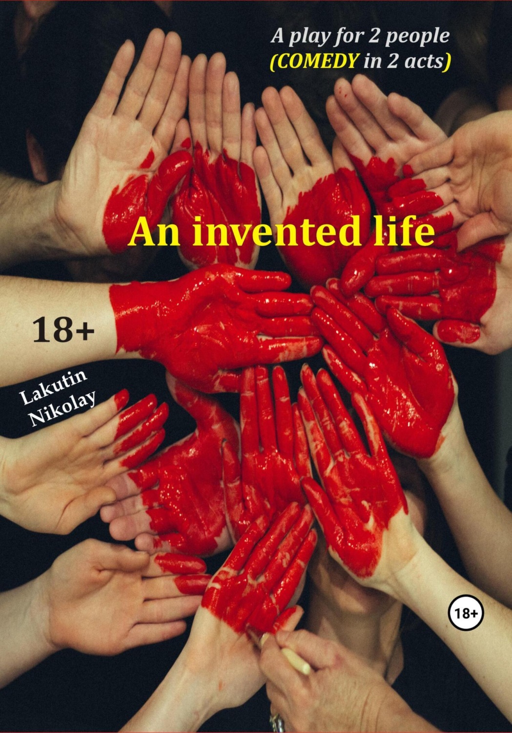 Обложка книги «A play for 2 people. An invented life. Comedy»