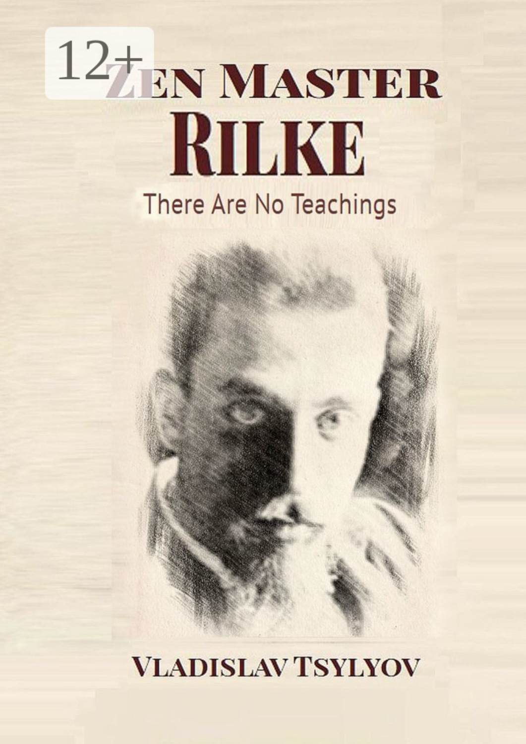 Обложка книги «Zen Master Rilke: There Are No Teachings»