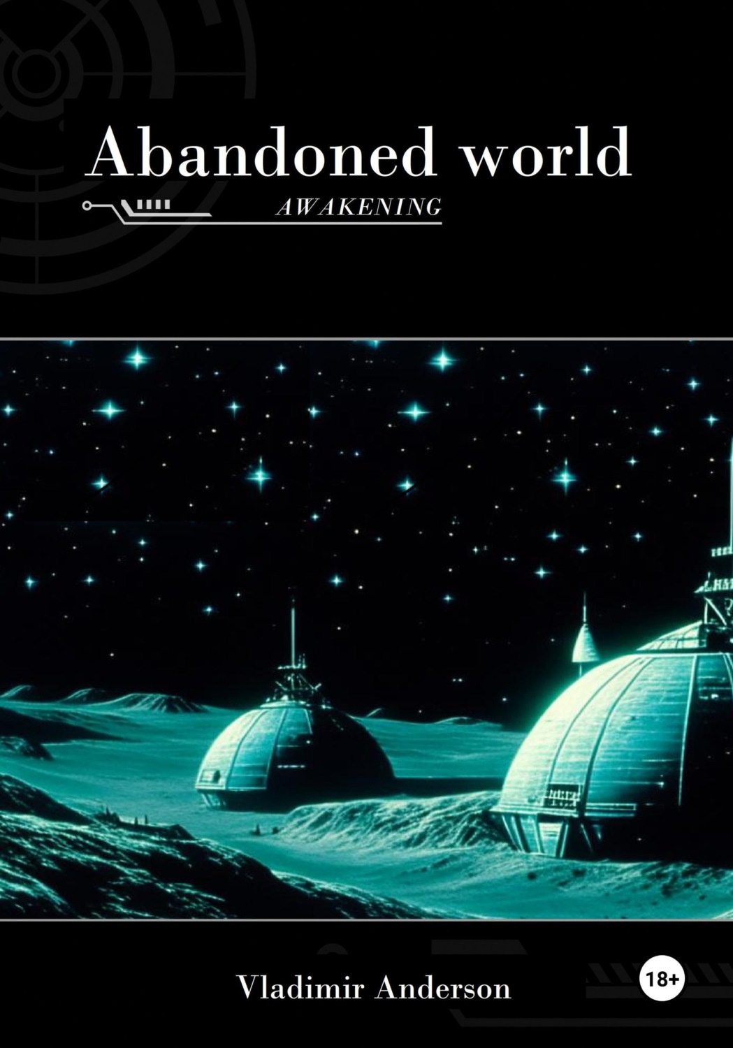 Обложка книги «Abandoned World: The Awakening»