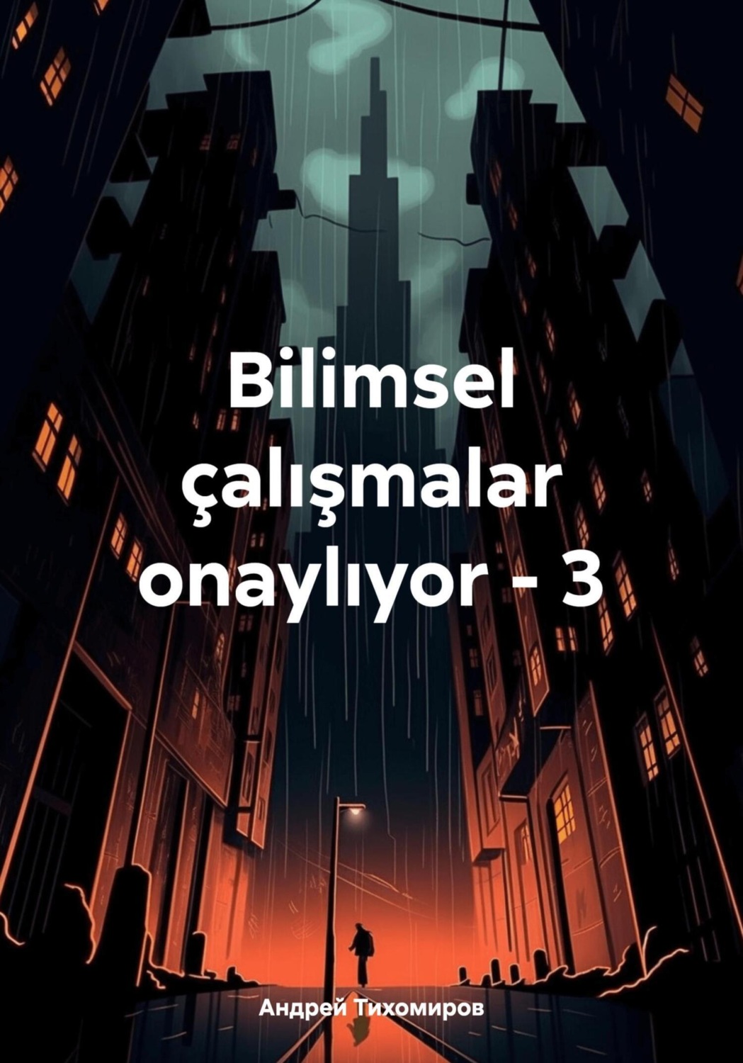 Обложка книги «Bilimsel çalışmalar onaylıyor – 3»