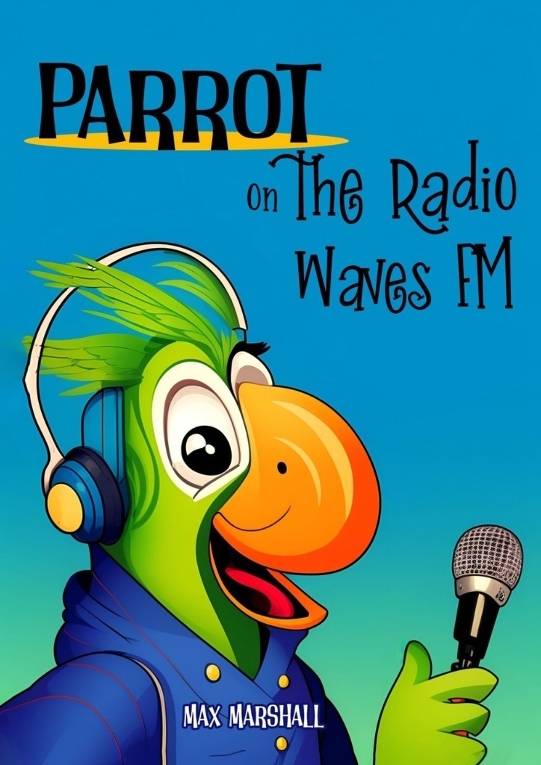 Обложка книги «Parrot on the Radio Waves FM»