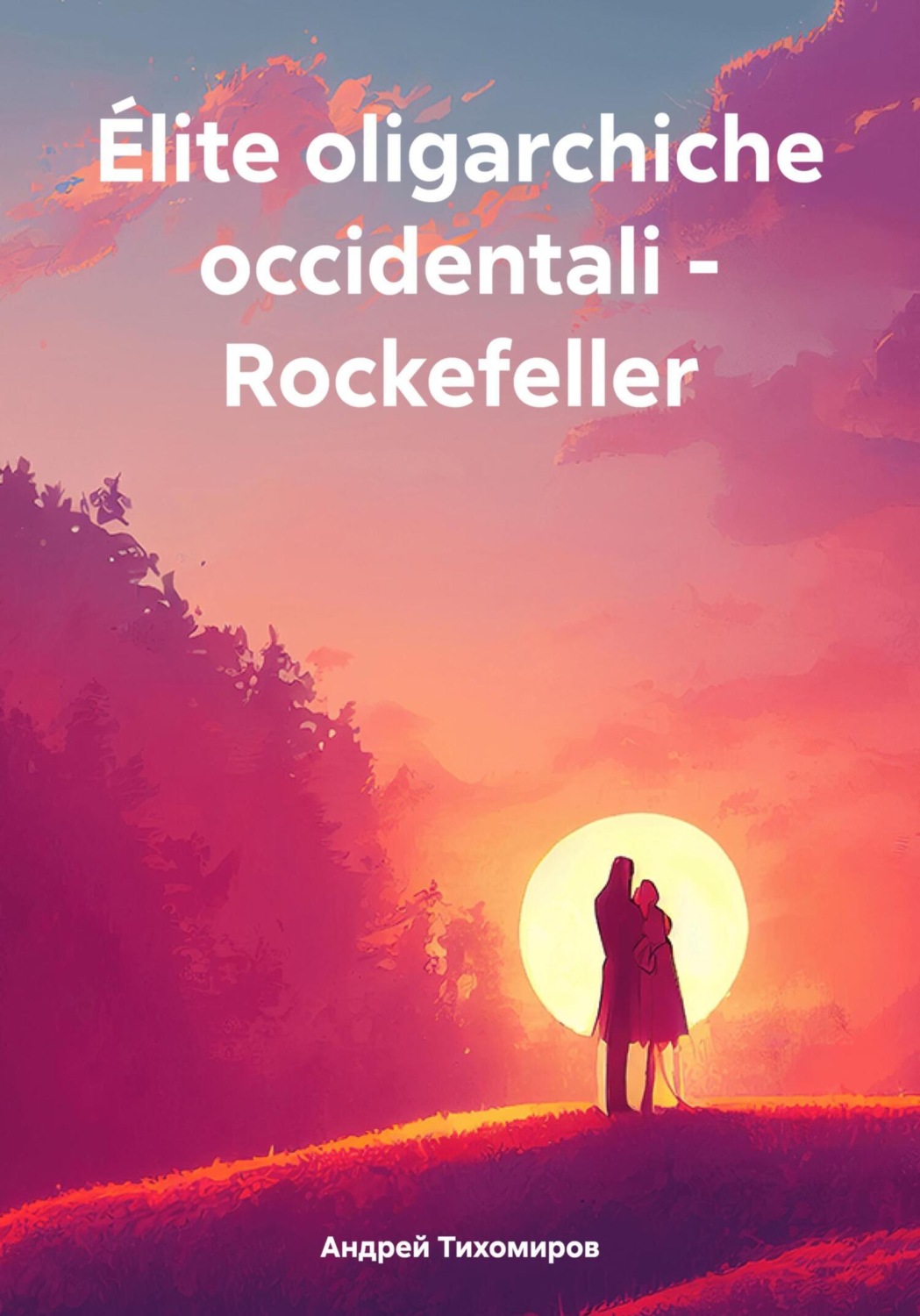 Обложка книги «Élite oligarchiche occidentali – Rockefeller»