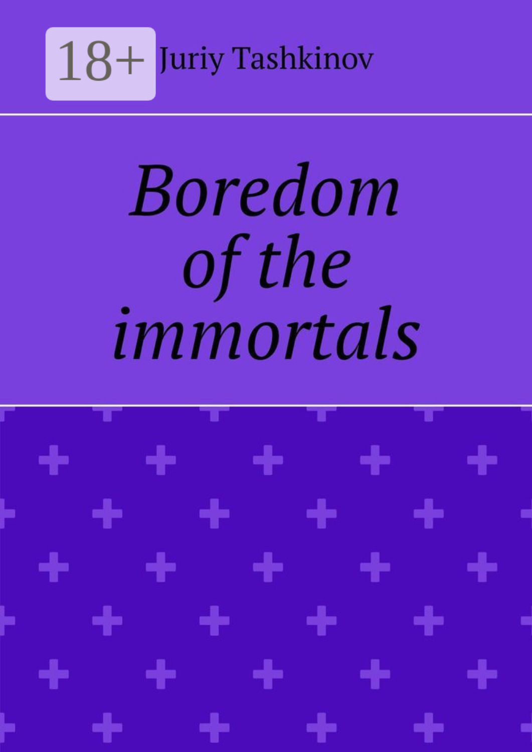 Обложка книги «Boredom of the immortals»