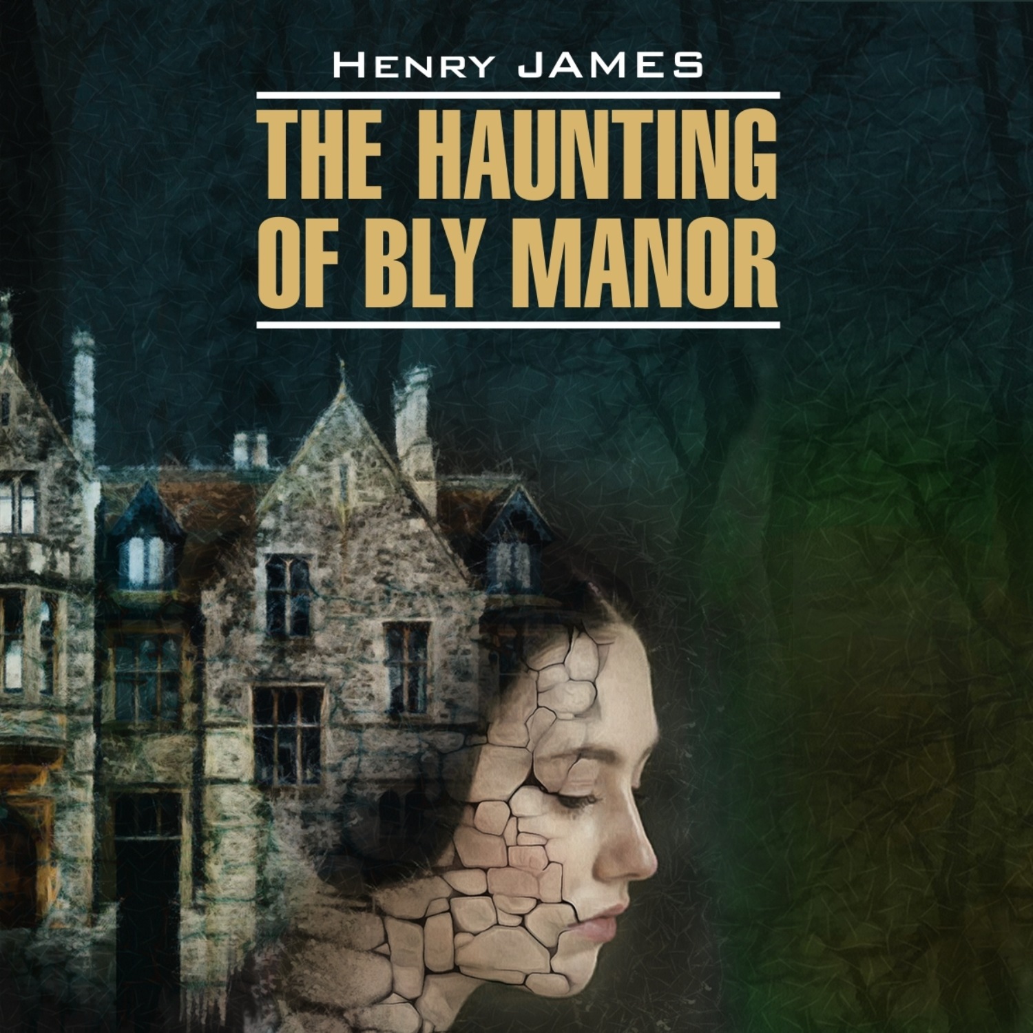 Обложка книги «The Haunting of Bly Manor / Призраки усадьбы Блай. Книга для чтения на английском языке»