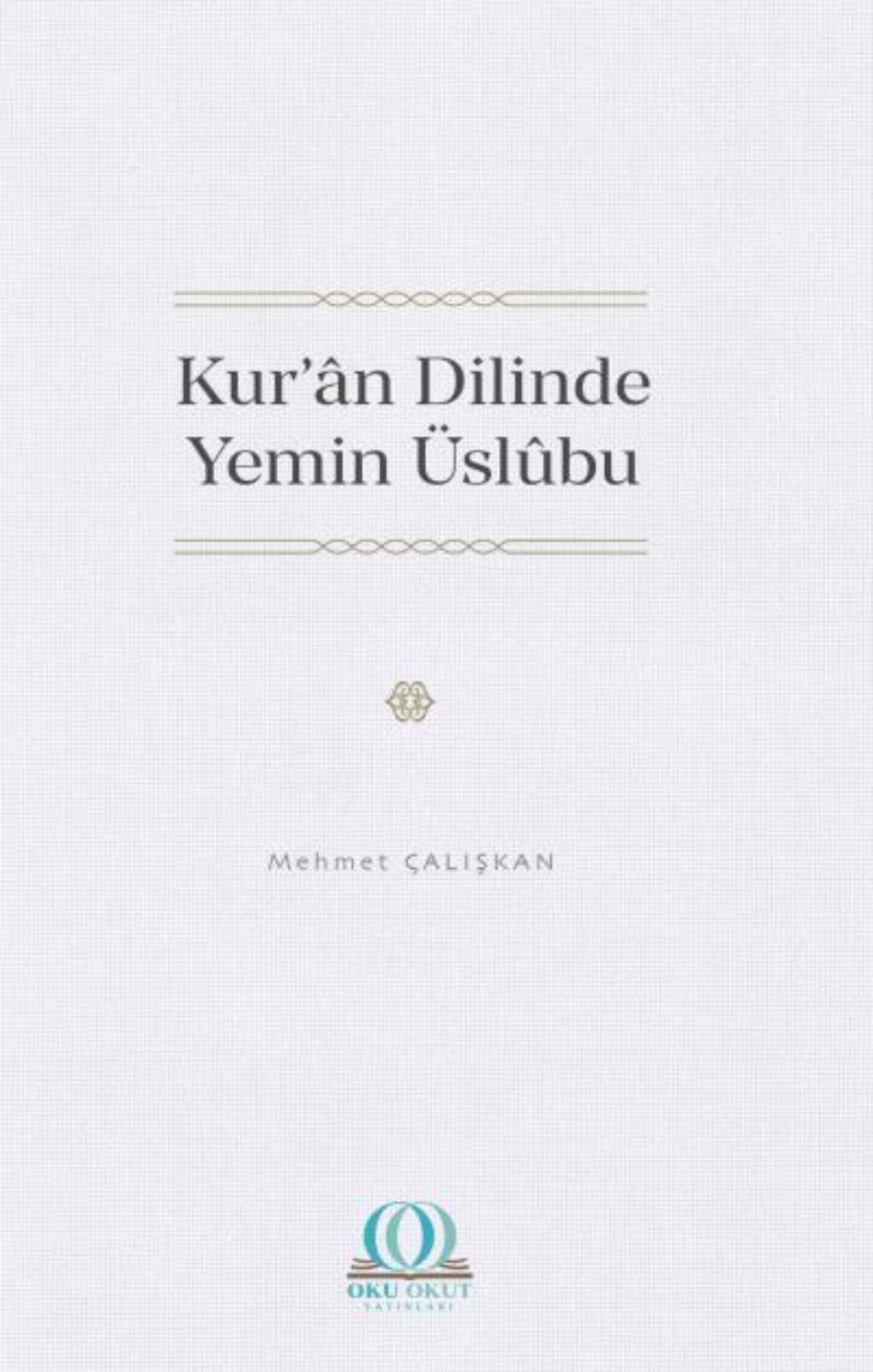Обложка книги «Kur’ân Dilinde Yemin Üslûbu»