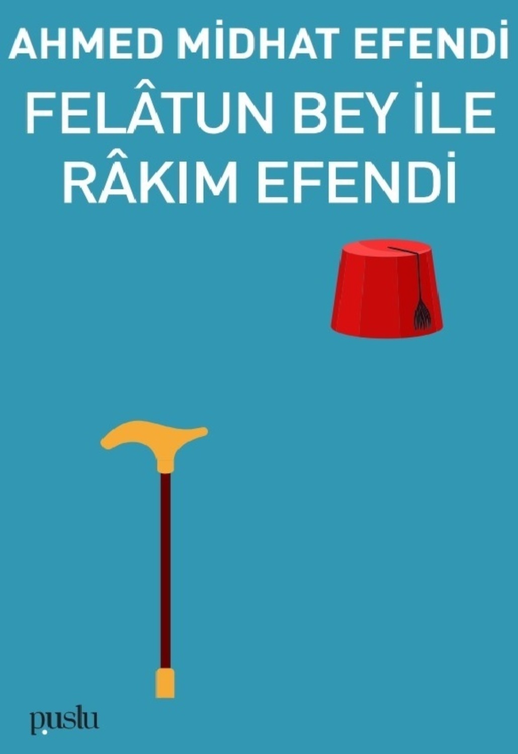 Обложка книги «FELATÜN BEY İLE RAKIM EFENDİ»