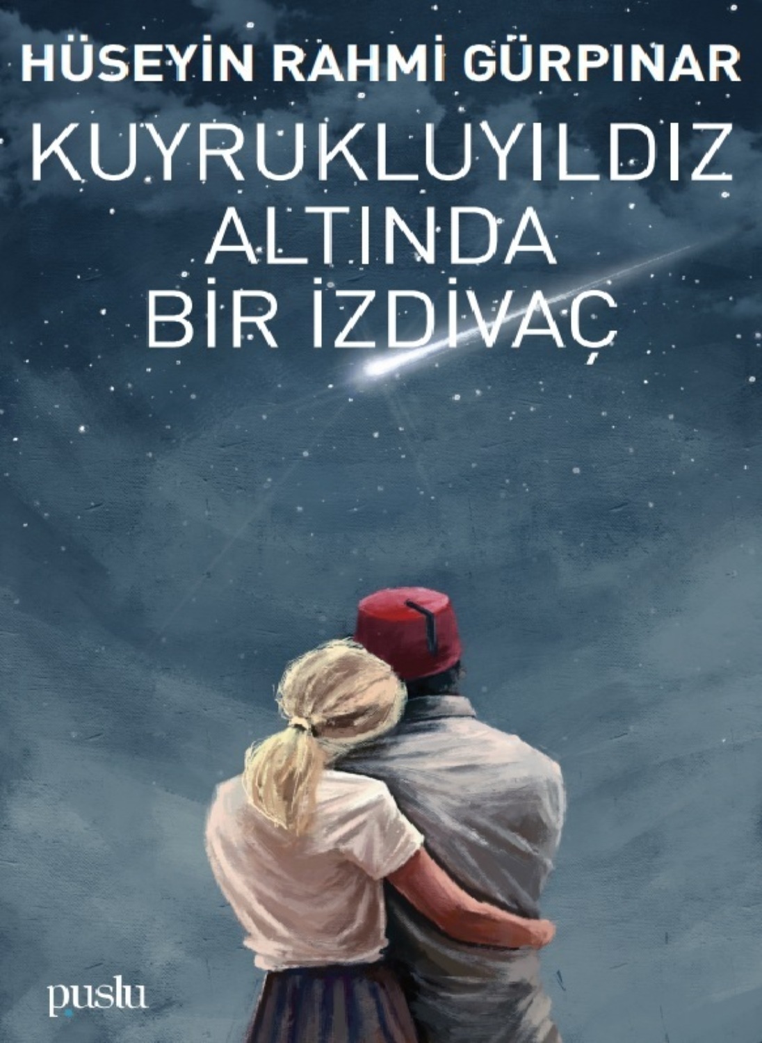 Обложка книги «KUYRUKLUYILDIZ ALTINDA BİR İZDİVAÇ»