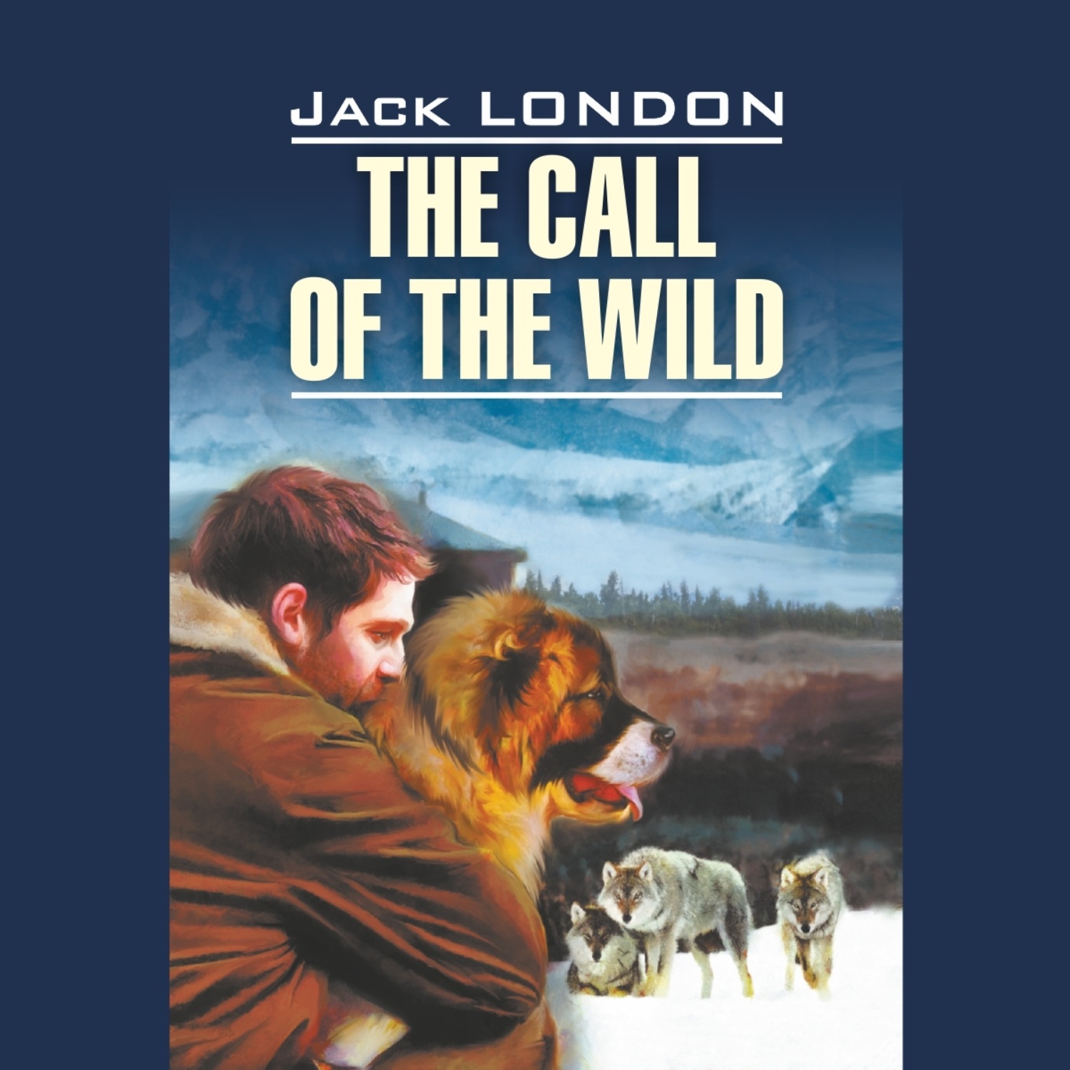 Обложка книги «The Call of the Wild / Зов предков»
