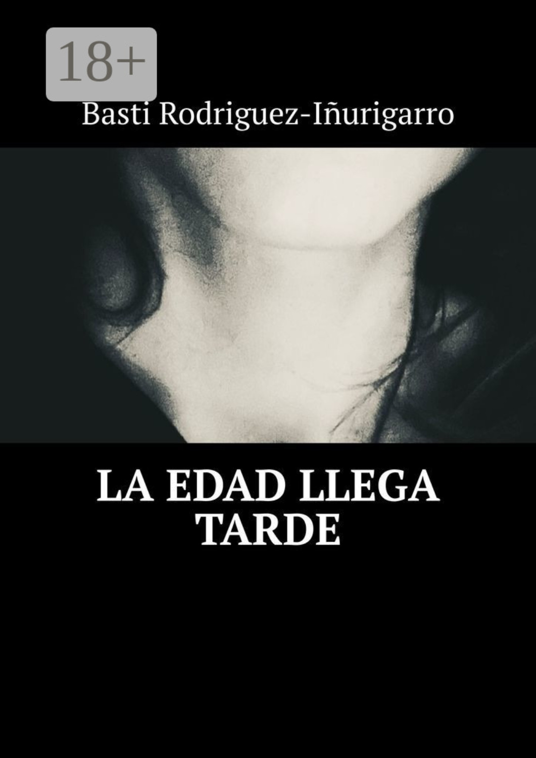 Обложка книги «La edad llega tarde»