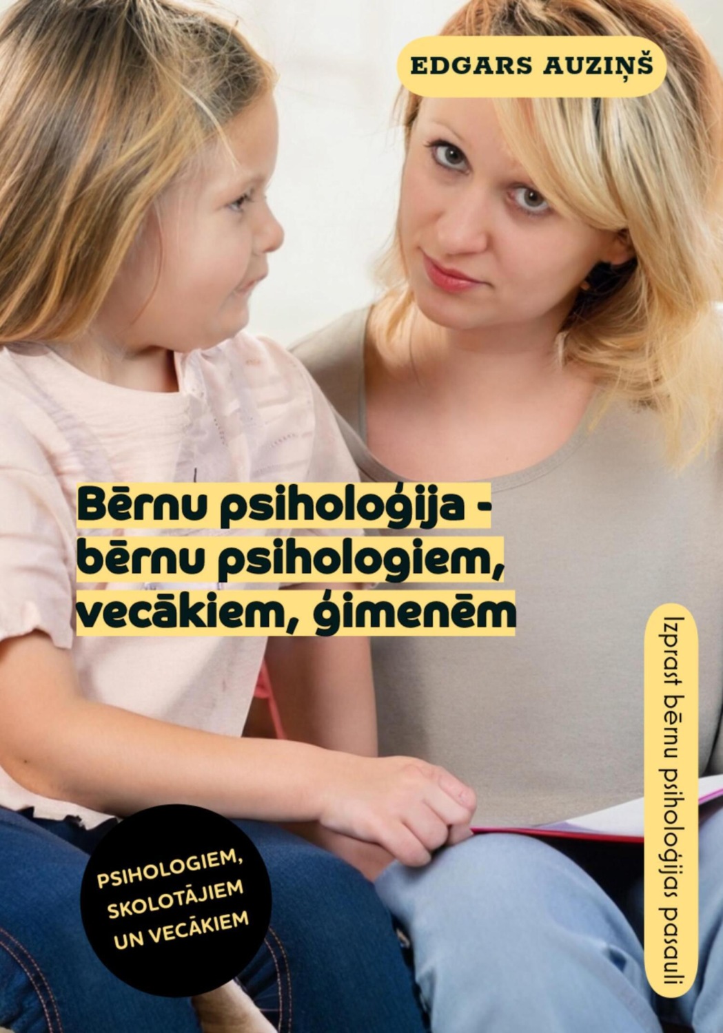 Обложка книги «Bērnu psiholoģija – bērnu psihologiem, vecākiem, ģimenēm»