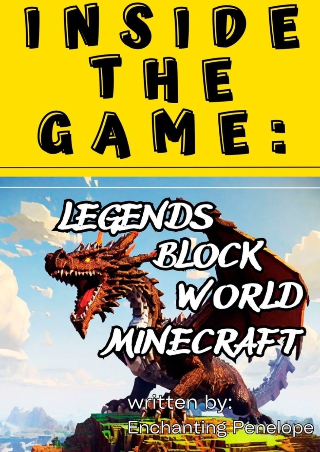 Обложка книги «Inside the game: Legends of the block world minecraft»