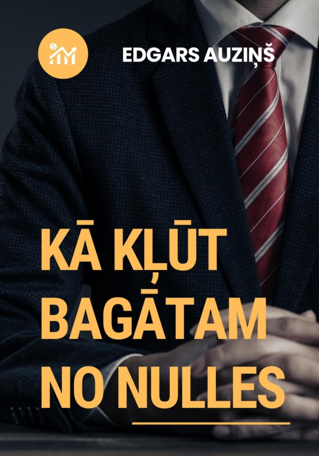 Обложка книги «Kā kļūt bagātam no nulles»