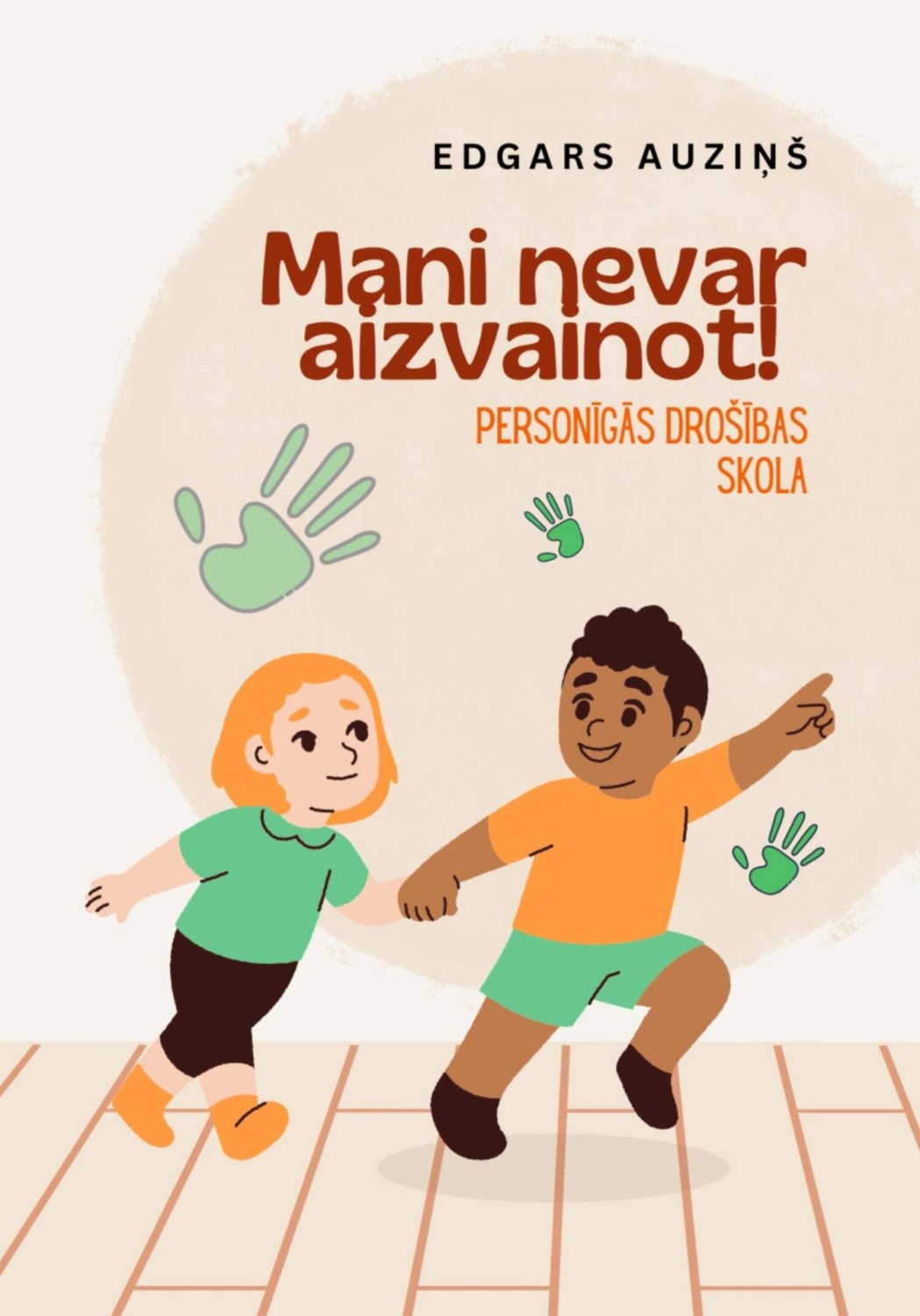 Обложка книги «Mani nevar aizvainot! Personīgās drošības skola»