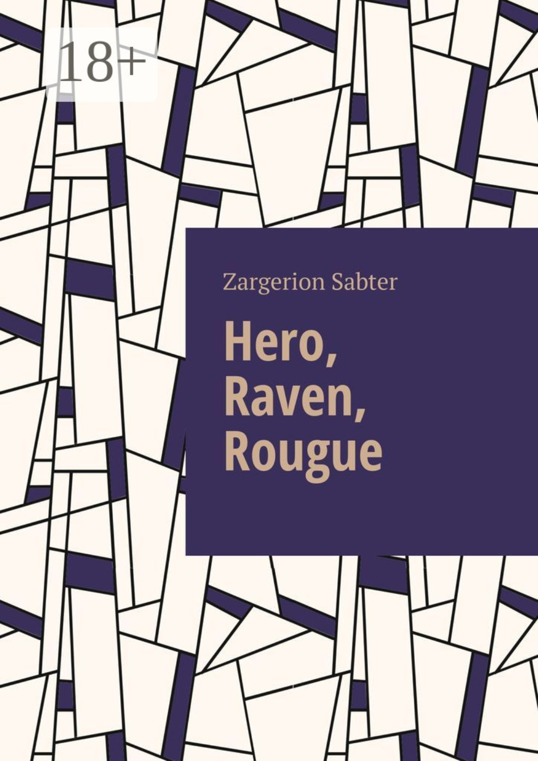Обложка книги «Hero, Raven, Rougue»