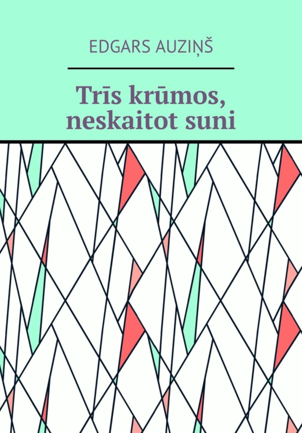Обложка книги «Trīs krūmos, neskaitot suni»