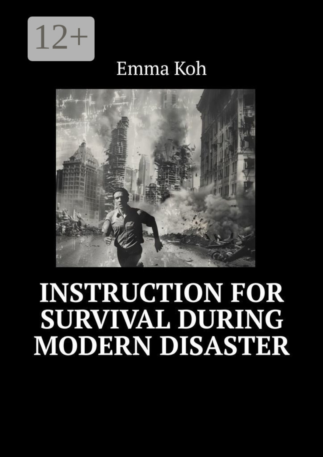 Обложка книги «Instruction for survival during modern disaster»