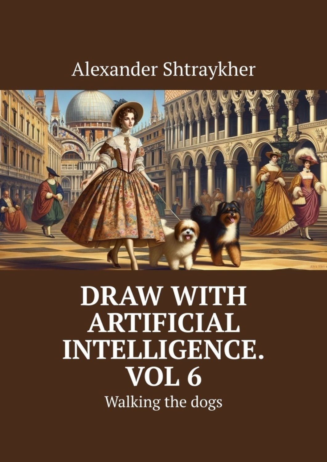 Обложка книги «Draw with artificial intelligence. Vol 6. Walking the dogs»