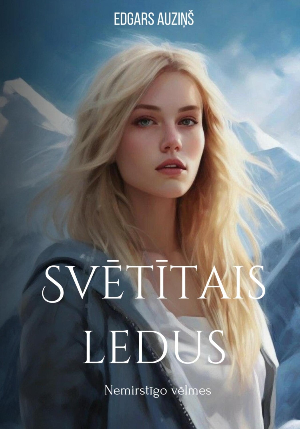 Обложка книги «Svētītais ledus. Nemirstīgo vēlmes»