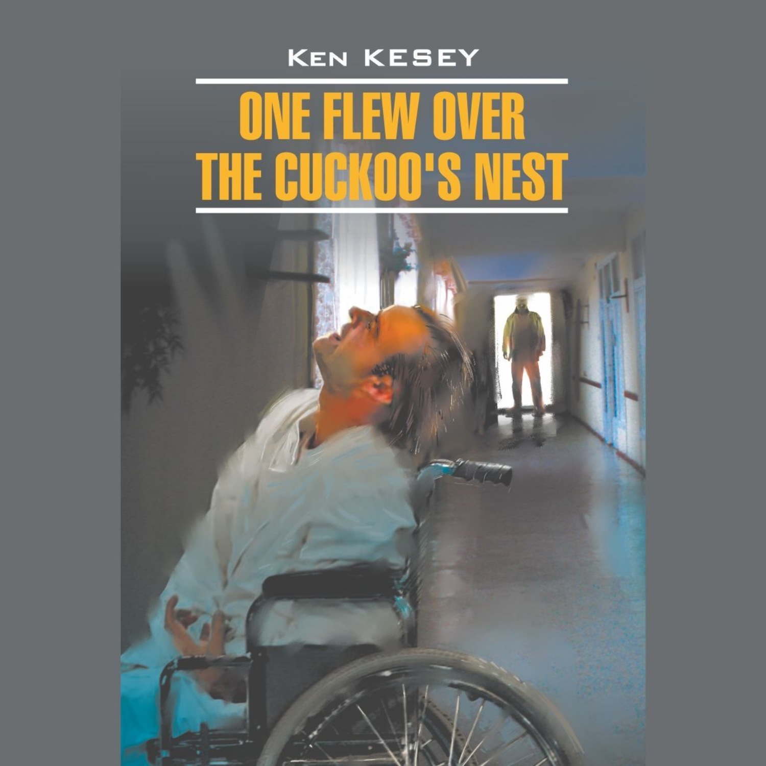 Обложка книги «One Flew over the Cuckoo's Nest / Пролетая над гнездом кукушки»