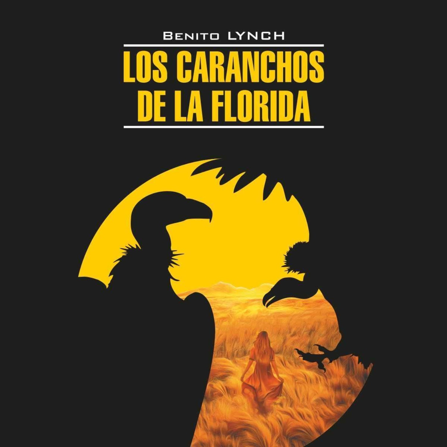 Обложка книги «Стервятники «Флориды» / Los Caranchos de la Florida»