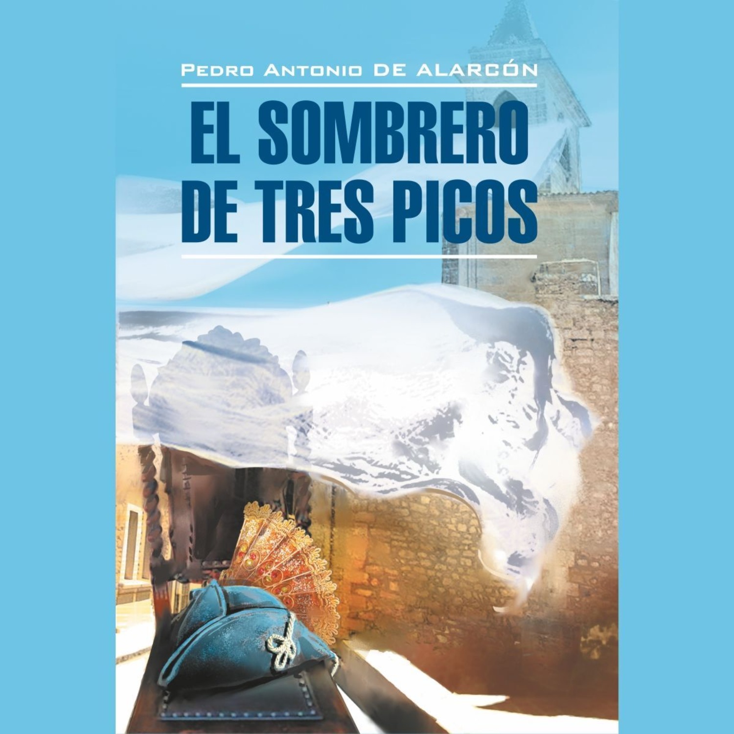 Обложка книги «Треугольная шляпа / El sombrero de tres picos»
