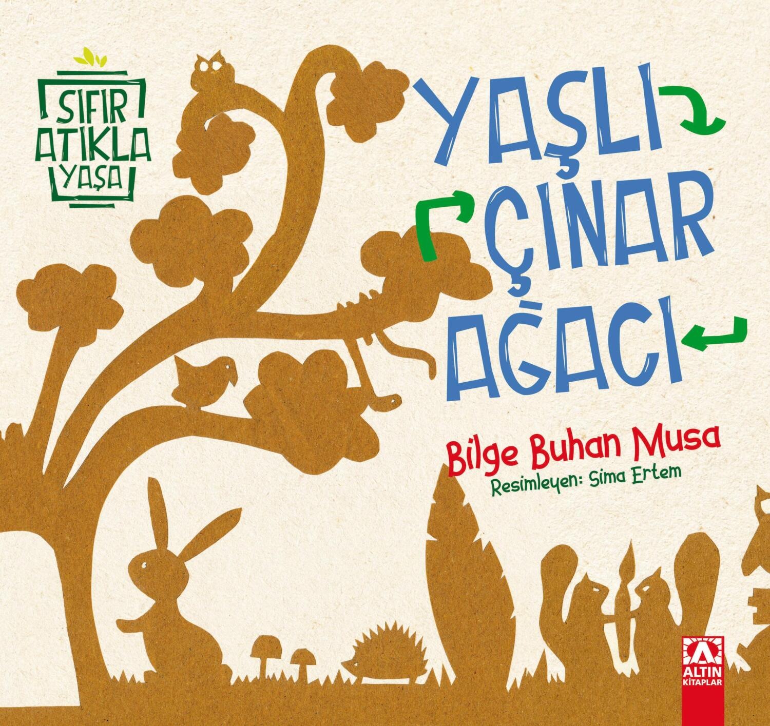 Обложка книги «SIFIR ATIKLA YASA – YASLI ÇINAR AGACI»