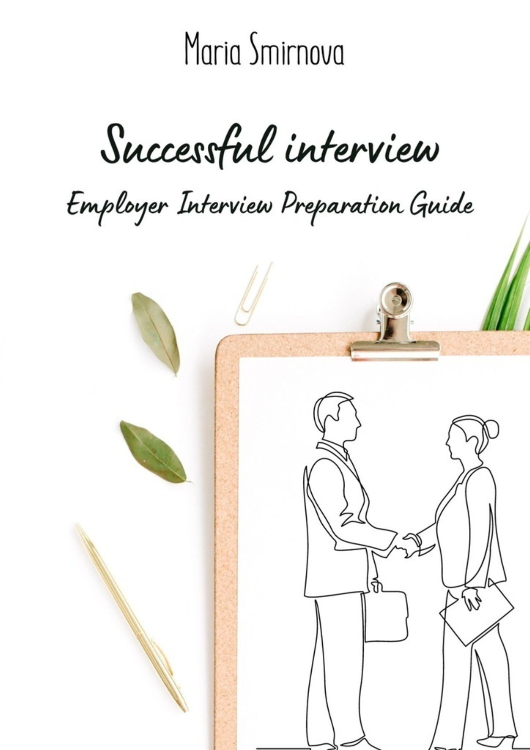 Обложка книги «Successful interview. Employer interview preparation guide»