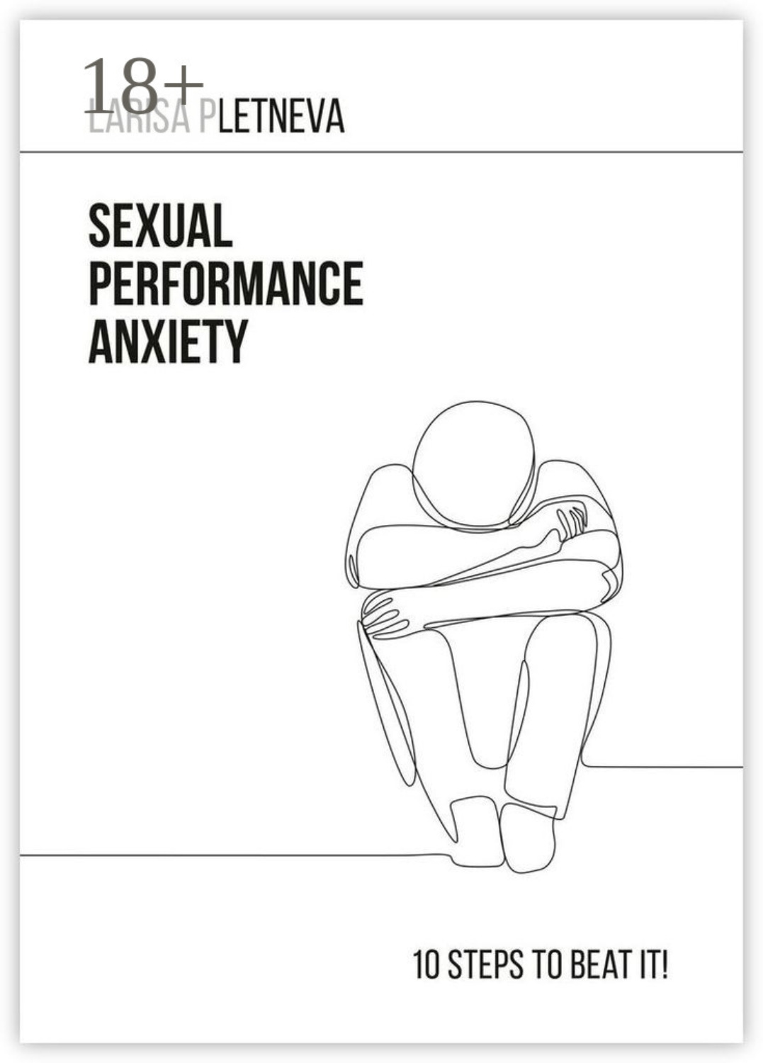 Обложка книги «Sexual Performance Anxiety: 10 steps to beat it!»