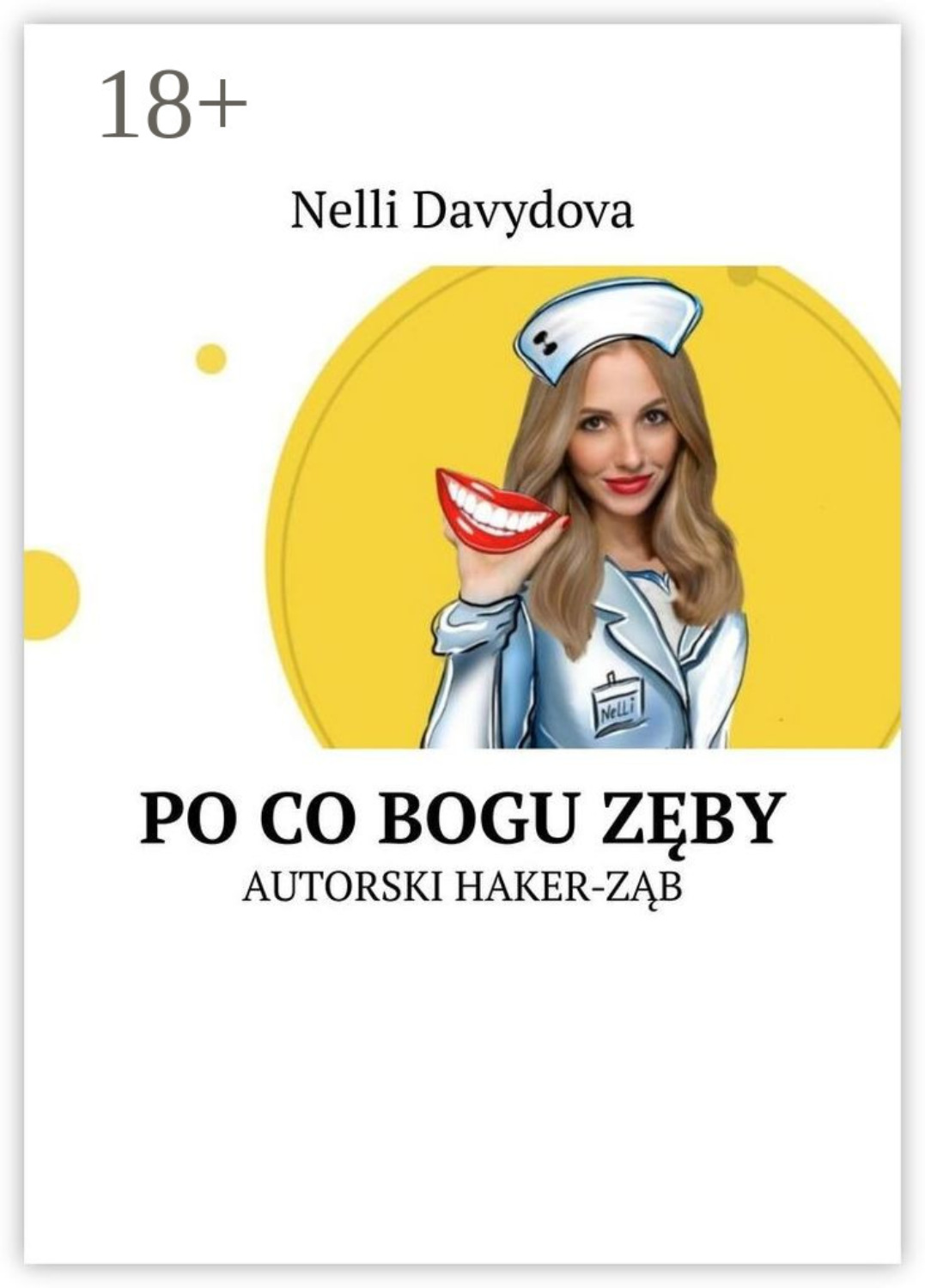 Обложка книги «Po co bogu zęby. Autorski haker-ząb»